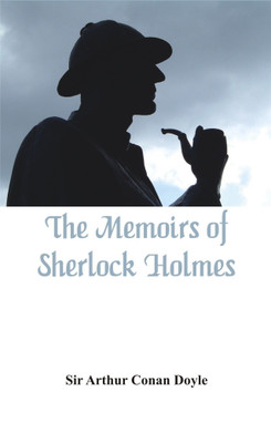 The Memoirs of Sherlock Holmes(English, Paperback, Conan Doyle Arthur Sir)
