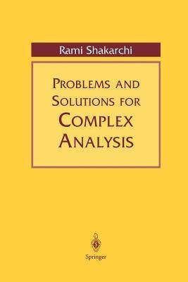 Problems and Solutions for Complex Analysis(English, Paperback, Shakarchi Rami)