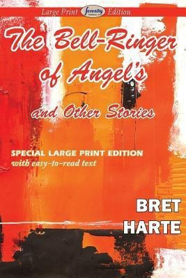 The Bell-Ringer of Angel's and Other Stories (Large Print Edition)(English, Paperback, Harte Bret)