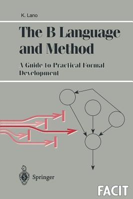 The B Language and Method(English, Paperback, Lano Kevin)