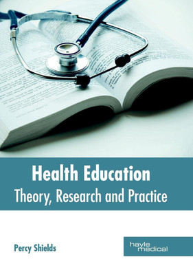 Health Education: Theory, Research and Practice(English, Hardcover, unknown)