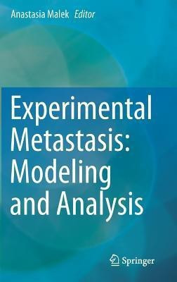 Experimental Metastasis: Modeling and Analysis(English, Hardcover, unknown)