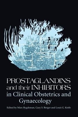 Prostaglandins and their Inhibitors in Clinical Obstetrics and Gynaecology(English, Paperback, unknown)