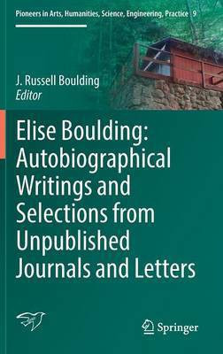 Elise Boulding: Autobiographical Writings and Selections from Unpublished Journals and Letters(English, Hardcover, unknown)