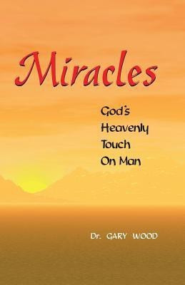 Miracles(English, Paperback, Wood Gary L.)