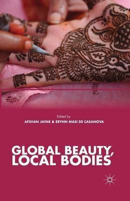 Global Beauty, Local Bodies(English, Paperback, unknown)