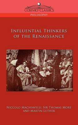 Influential Thinkers of the Renaissance(English, Paperback, Machiavelli Niccolo Sir)
