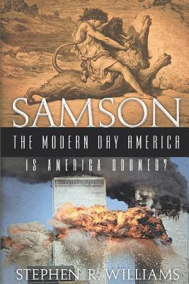 Samson The Modern-Day America(English, Paperback, Williams Stephen Ray)