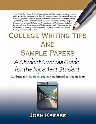 College Writing Tips and Sample Papers(English, Paperback, Kresse Josh)