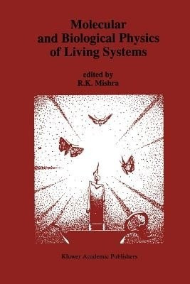 Molecular and Biological Physics of Living Systems(English, Paperback, unknown)