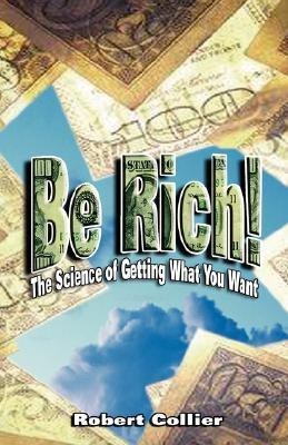 Be Rich(English, Hardcover, Collier Robert)