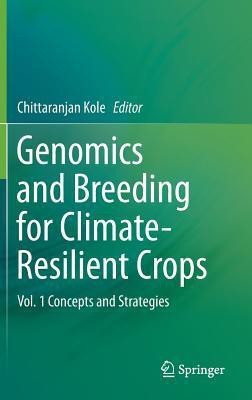 Genomics and Breeding for Climate-Resilient Crops(English, Hardcover, unknown)
