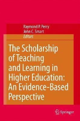 The Scholarship of Teaching and Learning in Higher Education: An Evidence-Based Perspective(English, Hardcover, unknown)
