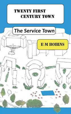 Twenty First Century Town(English, Paperback, Robins E M)