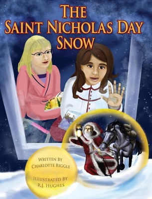 The Saint Nicholas Day Snow(English, Hardcover, Riggle Charlotte)