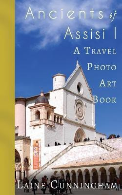 Ancients of Assisi I(English, Paperback, Cunningham Laine)