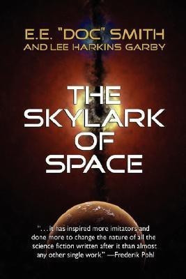 The Skylark of Space(English, Hardcover, Smith E E Doc)