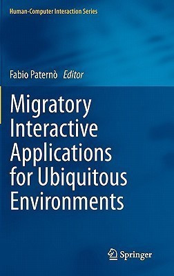 Migratory Interactive Applications for Ubiquitous Environments(English, Hardcover, unknown)