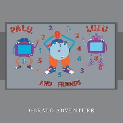 Palu, Lulu and Friends(English, Paperback, Adventure Gerald)