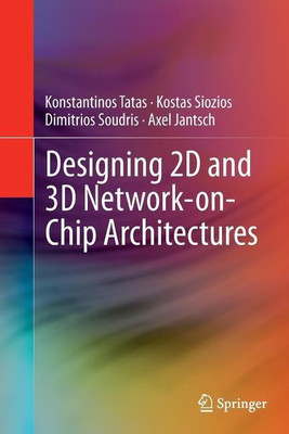 Designing 2D and 3D Network-on-Chip Architectures(English, Paperback, Tatas Konstantinos)
