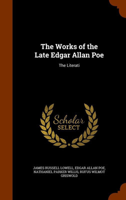 The Works of the Late Edgar Allan Poe(English, Hardcover, Lowell James Russell)