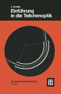 Einfuehrung in die Teilchenoptik(German, Paperback, unknown)