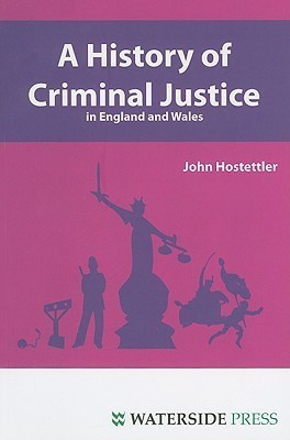 A History of Criminal Justice in England and Wales(English, Paperback, Hostettler John)