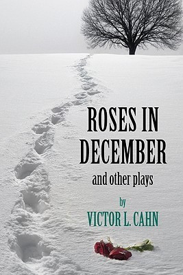 Roses in December(English, Paperback, Cahn Victor L)