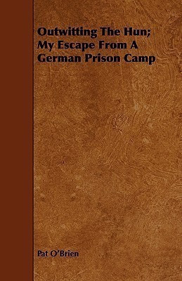 Outwitting The Hun; My Escape From A German Prison Camp(English, Paperback, O'Brien Pat)