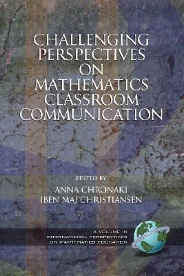Challenging Perspectives on Mathematics Classroom Communication(English, Paperback, unknown)