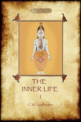 The Inner Life - Volume I(English, Paperback, Leadbeater Charles Webster)