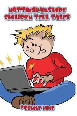 Nottinghamshire Children Tell Tales(English, Paperback, Malone Julie)