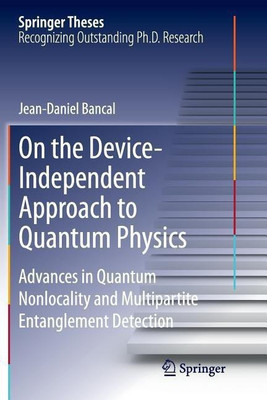 On the Device-Independent Approach to Quantum Physics(English, Paperback, Bancal Jean-Daniel)