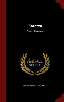 Karezza(English, Hardcover, Stockham Alice B)