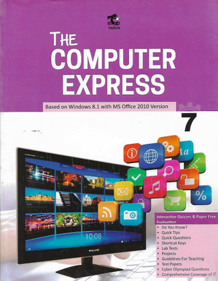 TARUN THE COMPUTER EXPRESS (BASED ON WINDOWS 8.1 WITH MS OFFICE 2010 VERSION) CLASS 7(English, Paperback, PRACHI SHARMA)