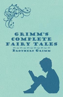 Grimm's Complete Fairy Tales(English, Paperback, Grimm Brothers)