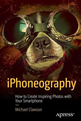 iPhoneography(English, Paperback, Clawson Michael)