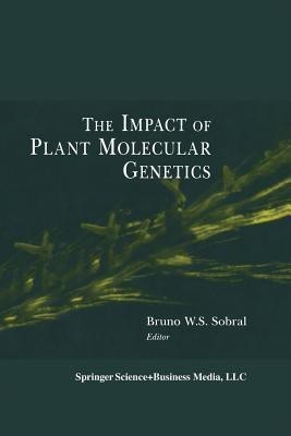 The Impact of Plant Molecular Genetics(English, Paperback, unknown)