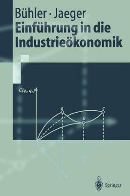 Einfuehrung in die Industrieoekonomik(German, Paperback, Buehler Stefan)