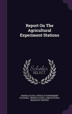 Report On The Agricultural Experiment Stations(English, Hardcover, unknown)