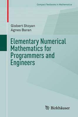 Elementary Numerical Mathematics for Programmers and Engineers(English, Paperback, Stoyan Gisbert)