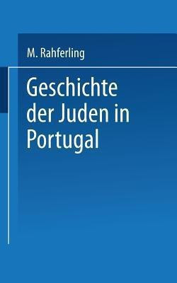Geschichte der Juden in Portugal(German, Paperback, Kayserling Meyer)