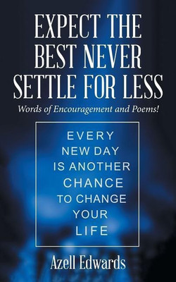 Expect the Best Never Settle for Less(English, Paperback, Edwards Azell)