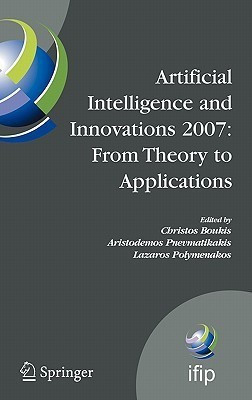 Artificial Intelligence and Innovations 2007: From Theory to Applications(English, Hardcover, unknown)