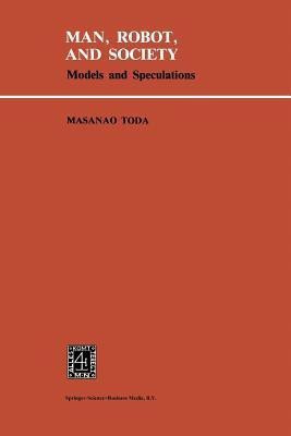 Man, Robot and Society(English, Paperback, Toda M.)