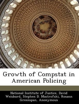 Growth of Compstat in American Policing(English, Paperback, Weisburd David)