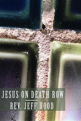 Jesus on Death Row(English, Paperback, Hood Jeff)