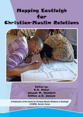 Mapping Eastleigh for Christian-Muslim Relations(English, Paperback, unknown)
