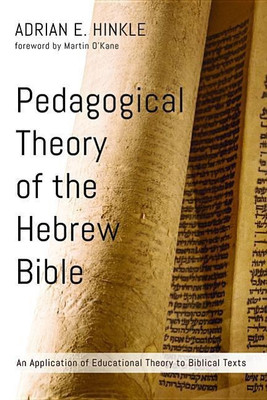 Pedagogical Theory of the Hebrew Bible(English, Paperback, Hinkle Adrian E)