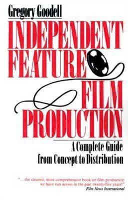 Independent Feature Film Production(English, Paperback, Goodell Gregory)